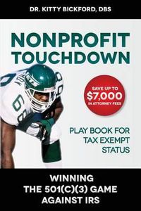 Cover image for Nonprofit Touchdown: Winning the 501c3 Game Against IRS