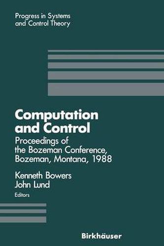 Cover image for Computation and Control: Proceedings of the Bozeman Conference, Bozeman, Montana, August 1-11, 1988