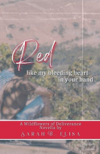 Cover image for Red, Like My Bleeding Heart in Your Hand
