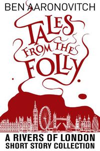 Cover image for Tales from the Folly: A Rivers of London Short Story Collection