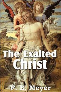 Cover image for The Exalted Christ