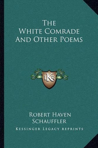 The White Comrade and Other Poems