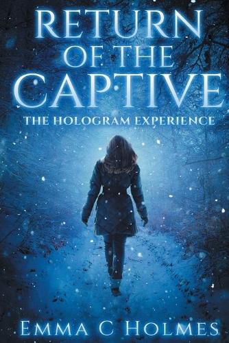 Cover image for Return of The Captive- The Hologram Experience