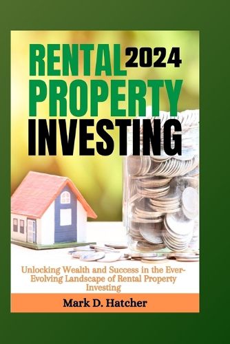Rental Property Investing 2024