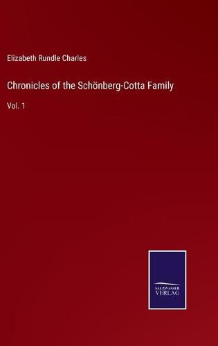 Cover image for Chronicles of the Schoenberg-Cotta Family: Vol. 1