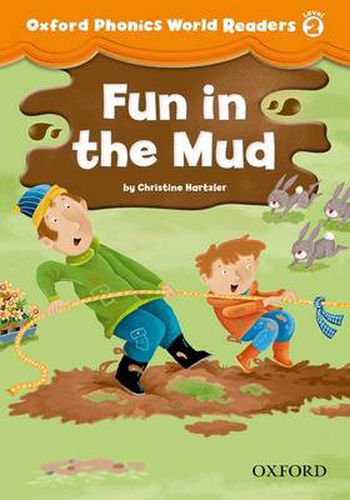 Cover image for Oxford Phonics World Readers: Level 2: Fun in the Mud