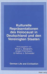 Cover image for Kulturelle Repraesentationen des Holocaust in Deutschland und den Vereinigten Staaten