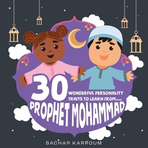 Cover image for 30 Wonderful Personality Traits to Learn From Prophet Mohammad