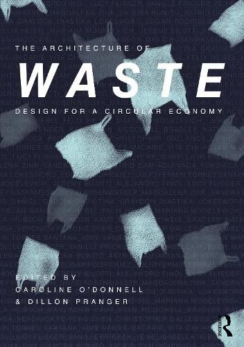 Cover image for The Architecture of Waste: Design for a Circular Economy