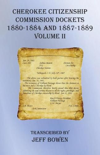 Cover image for Cherokee Citizenship Commission Dockets Volume II: 1880-1884 and 1887-1889