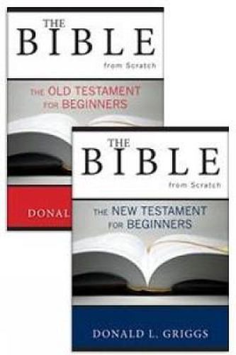 Cover image for The Bible from Scratch, Two Volume Set: Old Testament for Beginners and New Testament for Beginners