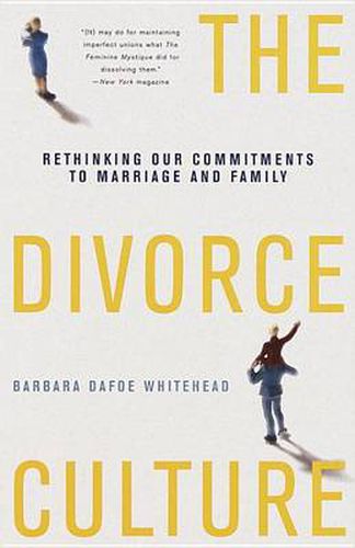 Cover image for The Divorce Culture: Rethinking Our Commitments to Marriage and Family