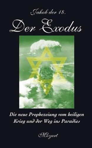 Cover image for Der Exodus: Die neue Prophezeiung vom heiligen Krieg und der Weg ins Paradies