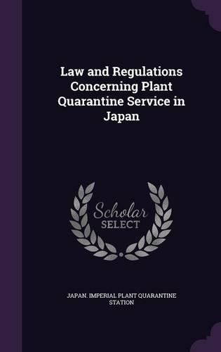 Cover image for Law and Regulations Concerning Plant Quarantine Service in Japan