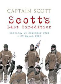 Cover image for Scott's Last Expedition: Diaries, 26 November 1910-29 March 1912