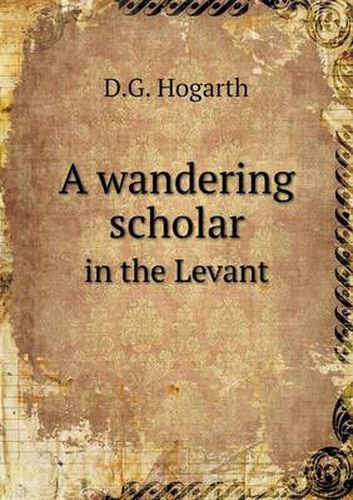Cover image for A wandering scholar in the Levant