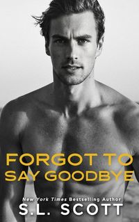 Cover image for Forgot to Say Goodbye