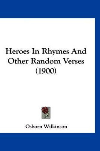 Cover image for Heroes in Rhymes and Other Random Verses (1900)