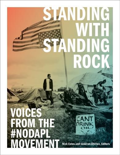 Cover image for Standing with Standing Rock: Voices from the #NoDAPL Movement