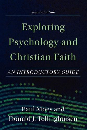 Cover image for Exploring Psychology and Christian Faith - An Introductory Guide