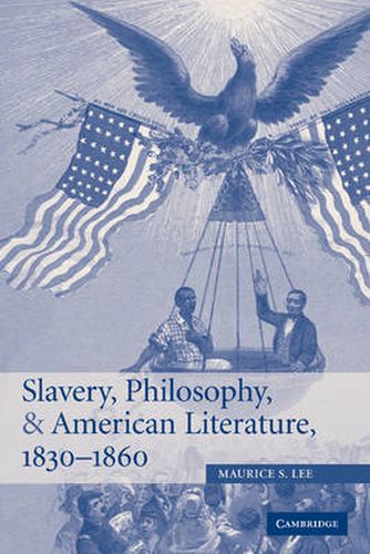 Cover image for Slavery, Philosophy, and American Literature, 1830-1860