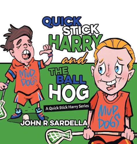 Cover image for Quick Stick Harry and the Ball Hog: A Quick Stick Harry Series