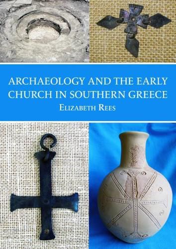 Archaeology and the Early Church in Southern Greece