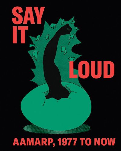Cover image for Say It Loud: AAMARP 1977 to Now