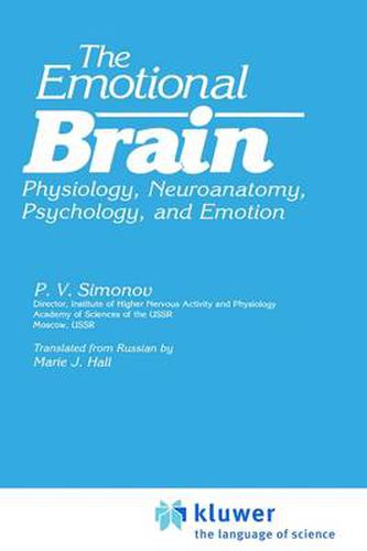 Cover image for The Emotional Brain: Physiology, Neuroanatomy, Psychology, and Emotion