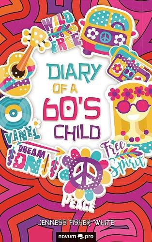 Cover image for Diary of a 60's Child