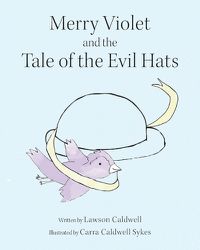 Cover image for Merry Violet and the Tale of the Evil Hats