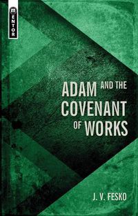 Cover image for Adam and the Covenant of Works