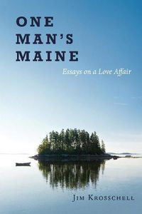 Cover image for One Man's Maine: Essays on a Love Affair