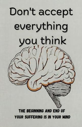 Cover image for Don't Accept Everything You Think