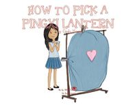 Cover image for A, Z, and Things in Between: How to Pick a Pingxi Lantern