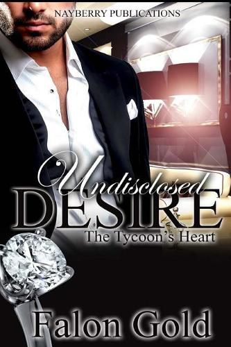 Cover image for Undisclosed Desire: The Tycoon's Heart