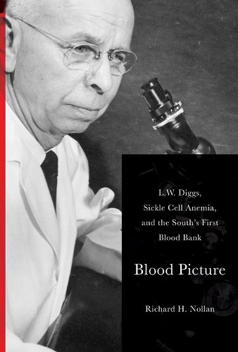Cover image for Blood Picture: L.W. Diggs, Sickle Cell Anemia, and the South's First Blood Bank