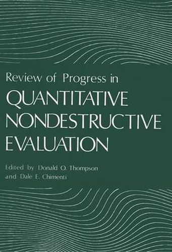 Review of Progress in Quantitative Nondestructive Evaluation: Volume 2A / Volume 2B