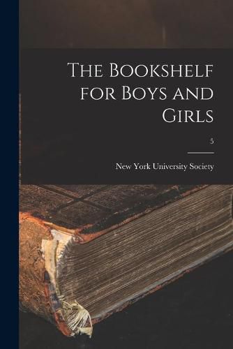 The Bookshelf for Boys and Girls; 5