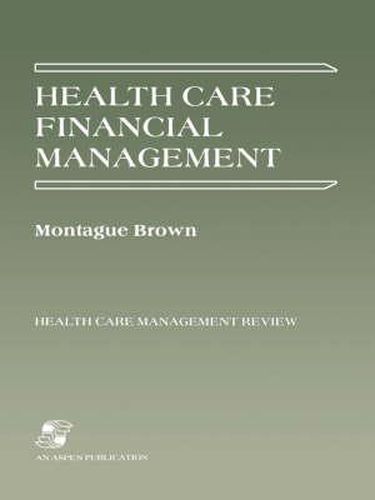 Cover image for Health Care Financial Management