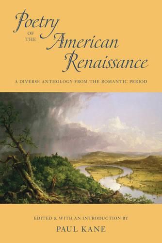 Poetry of the American Renaissance: A Diverse Anthology from the Romantic Period