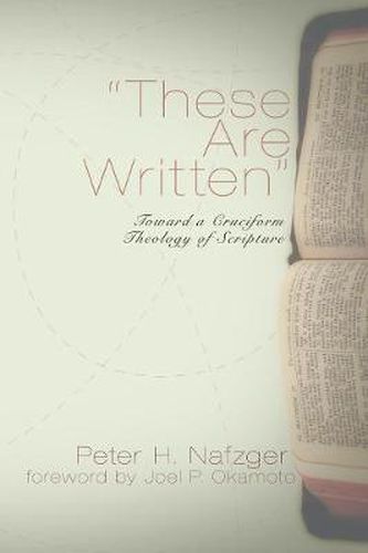 Cover image for These Are Written: Toward a Cruciform Theology of Scripture