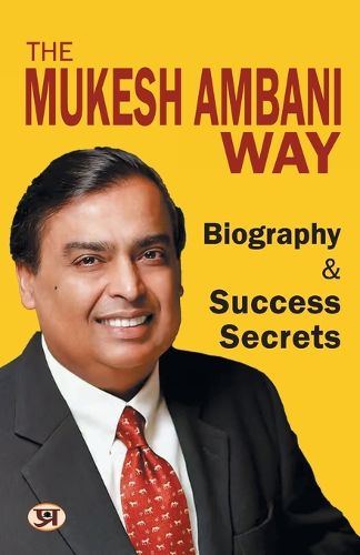 The Mukesh Ambani Way