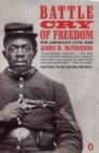 Cover image for Battle Cry of Freedom: The Civil War Era