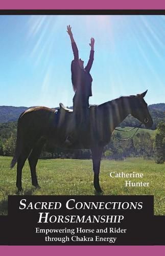 Cover image for Sacred Connections Horsemanship: Empowering Horse and Rider Through Chakra Energy