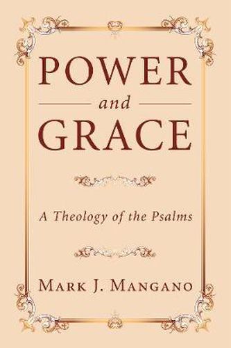 Cover image for Power and Grace: A Theology of the Psalms