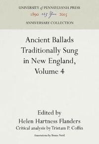 Cover image for Ancient Ballads Traditionally Sung in New England, Volume 4: Ballads 25-295