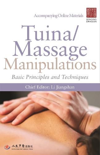 Cover image for Tuina/ Massage Manipulations: Basic Principles and Techniques