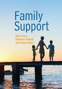 Cover image for Family Support: Prevention, Early Intervention and Early Help