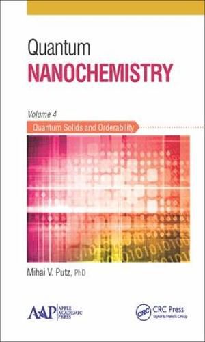 Cover image for Quantum Nanochemistry, Volume Four: Quantum Solids and Orderability